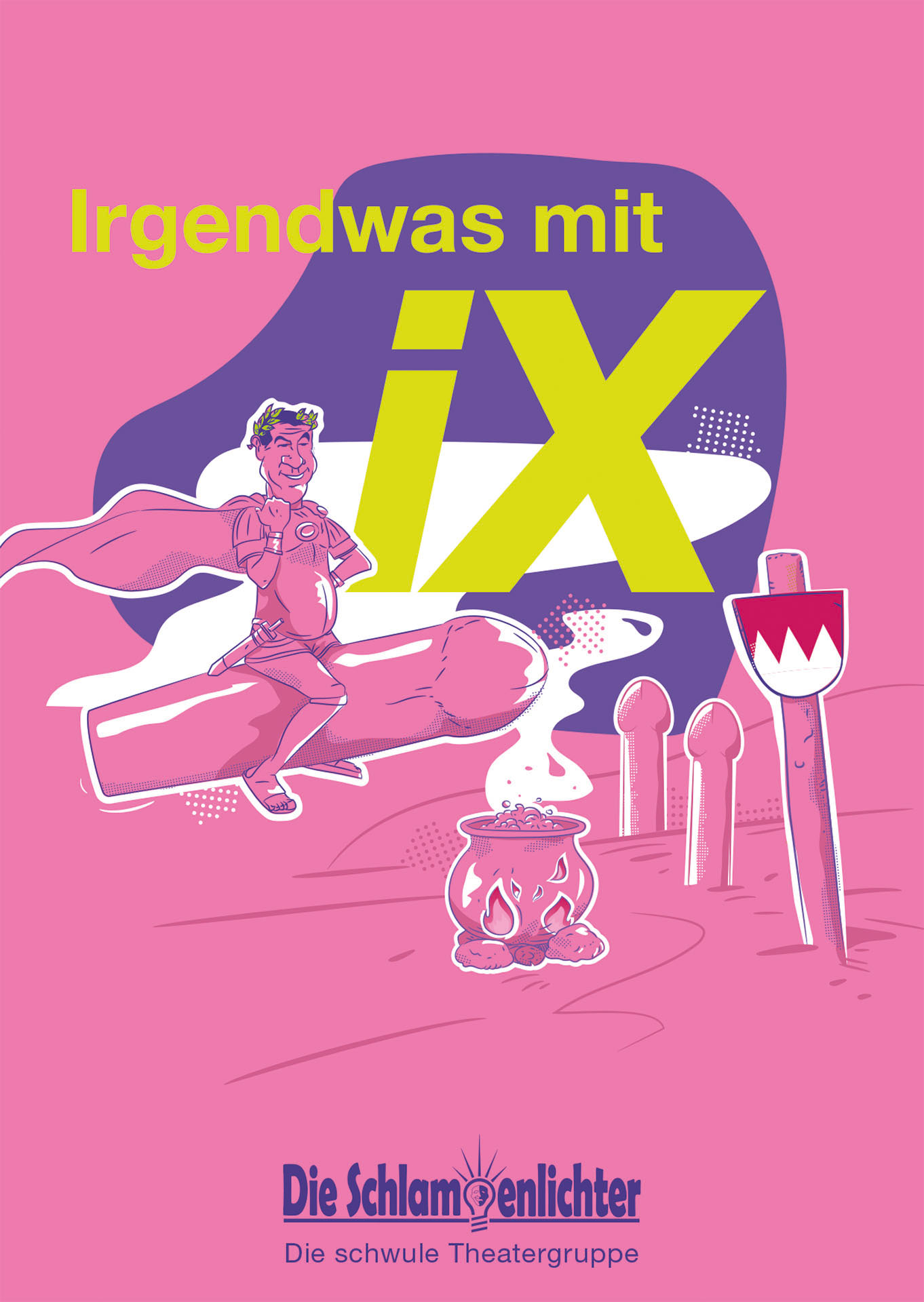 Pink comic style poster with superhero figure, large mushroom shapes and the title "Irgendwas mit iX" for Die Schlampenlichter.